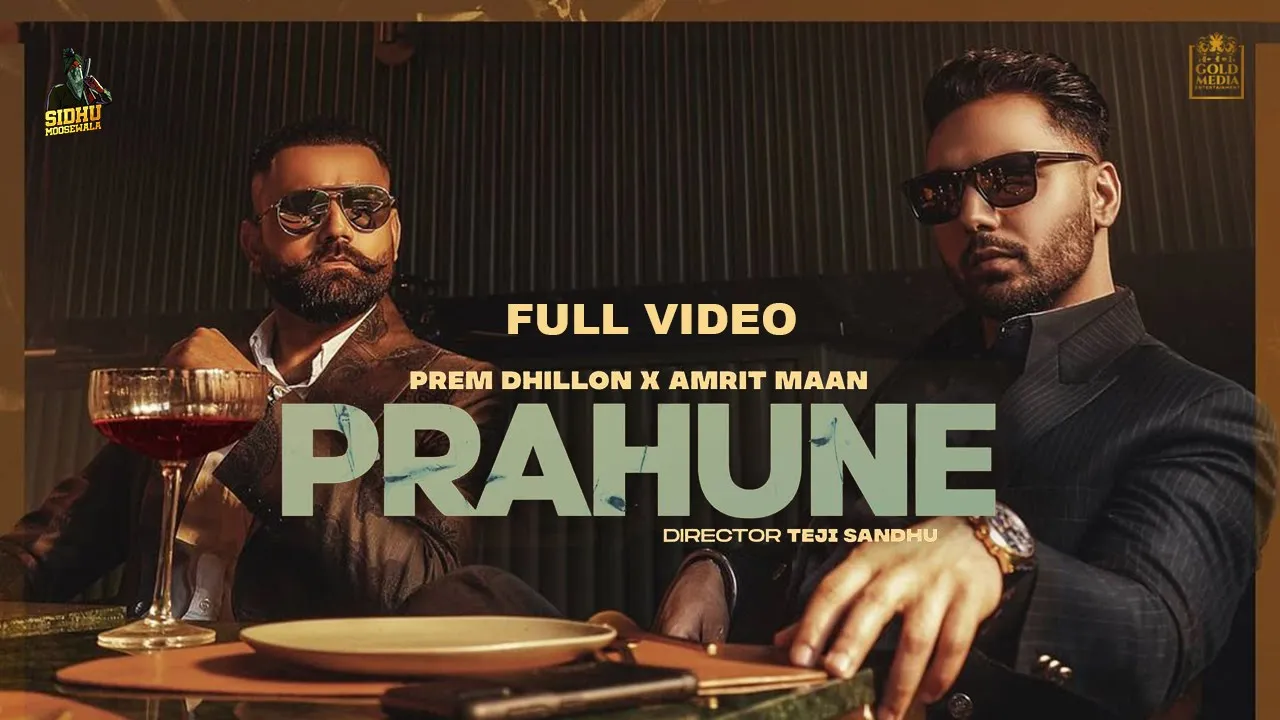 PRAHUNE (Full Video) Prem Dhillon | Amrit Maan | Sara Gurpal | SanB | TejiSandhu | Sidhu Moose Wala background