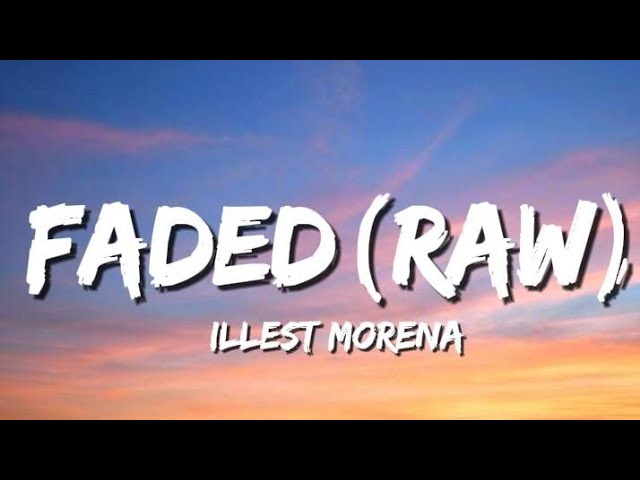 Faded(Raw)-illest Morena background