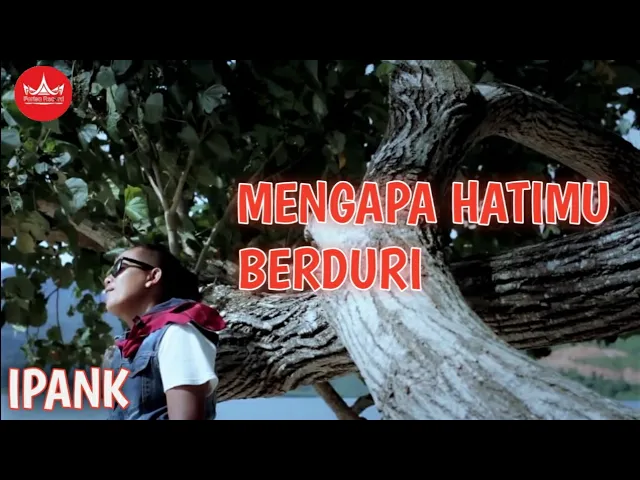 IPANK - Mengapa Hatimu Berduri (Official Music Video) Album Slow Rock backdrop