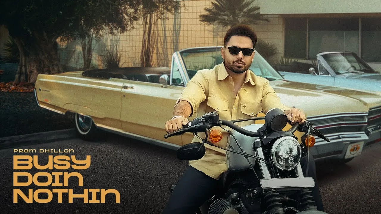 Busy Doin Nothin (Official Video) Prem Dhillon | San B | Latest New Punjabi Song 2024 backdrop