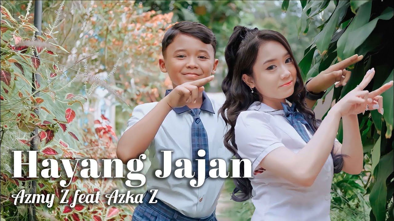 HAYANG JAJAN - AZMY Z FT AZKA Z (Official Music Video) backdrop