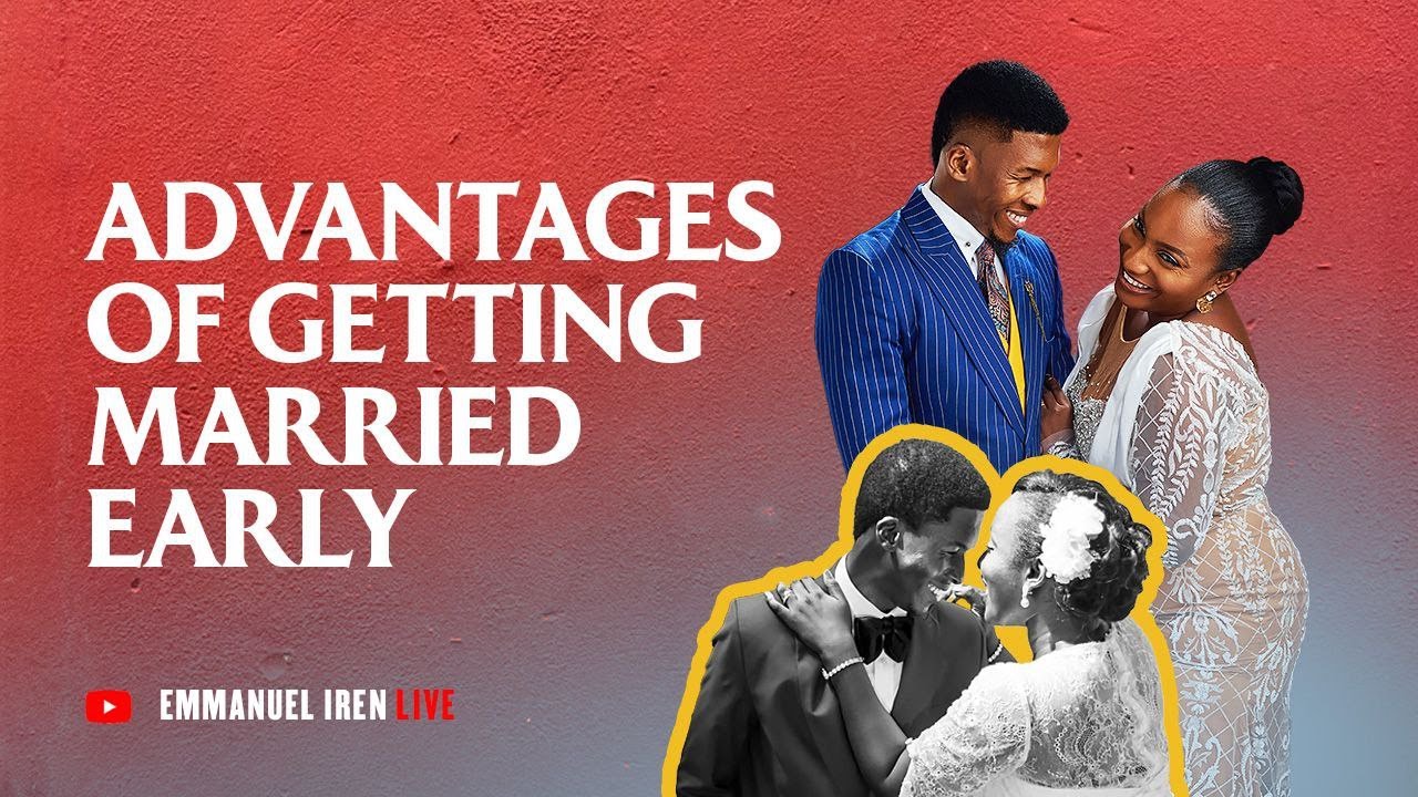 ADVANTAGES OF GETTING MARRIED EARLY background