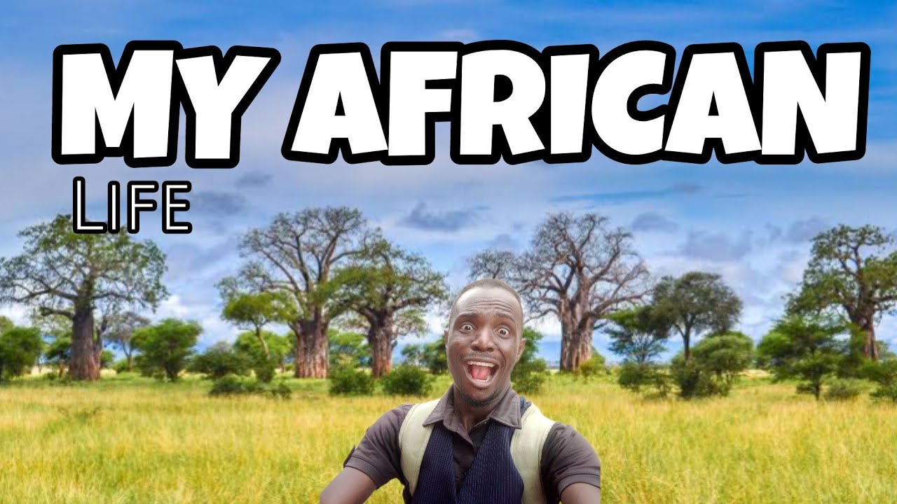 My African Life (Part 1)