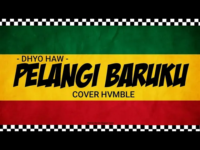 Pelangi Baruku - Dhyo Haw REGGAE COVER HVMBLE