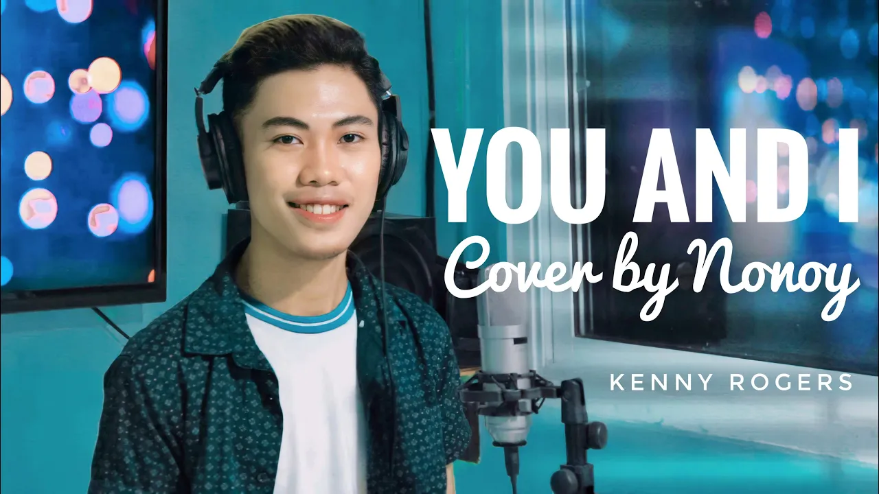 You and I - Kenny Rogers (Cover by Nonoy Peña) background