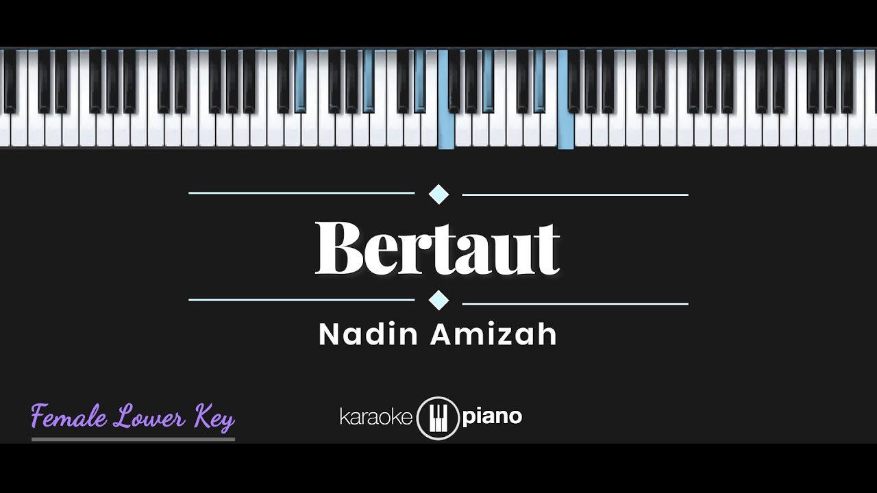Bertaut - Nadin Amizah (KARAOKE PIANO - FEMALE LOWER KEY) background
