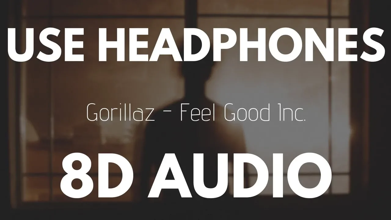 Gorillaz - Feel Good Inc. (8D AUDIO) background