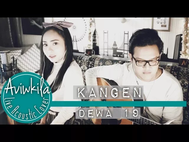 DEWA 19 - KANGEN (Aviwkila Cover)