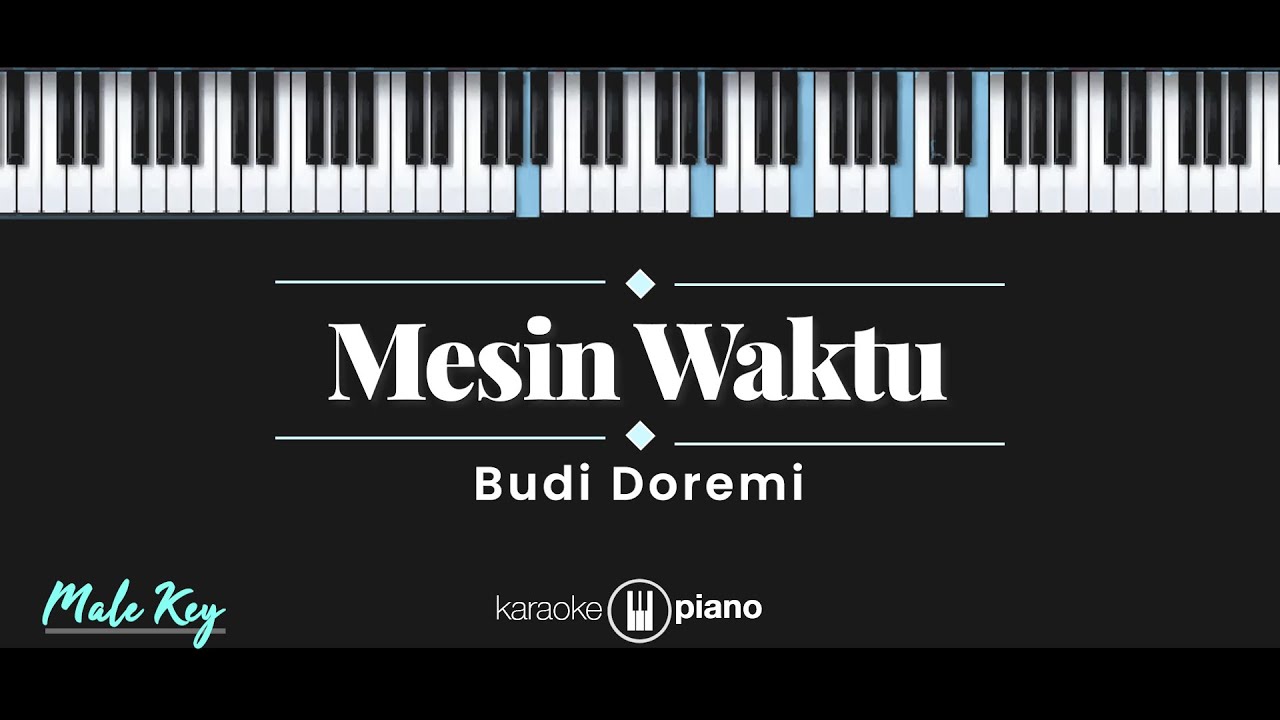 Mesin Waktu - Budi Doremi (KARAOKE PIANO - MALE KEY)