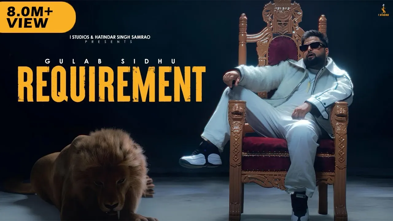 Gulab Sidhu - Requirement (Official Music Video) New Punjabi Song 2024 || Latest Punjabi Songs 2024 background