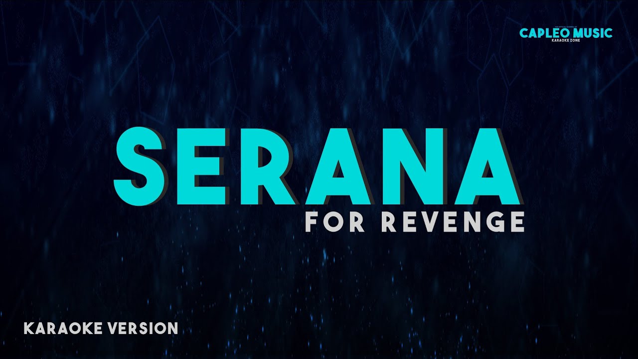 For Revenge - SERANA (Karaoke Version) background
