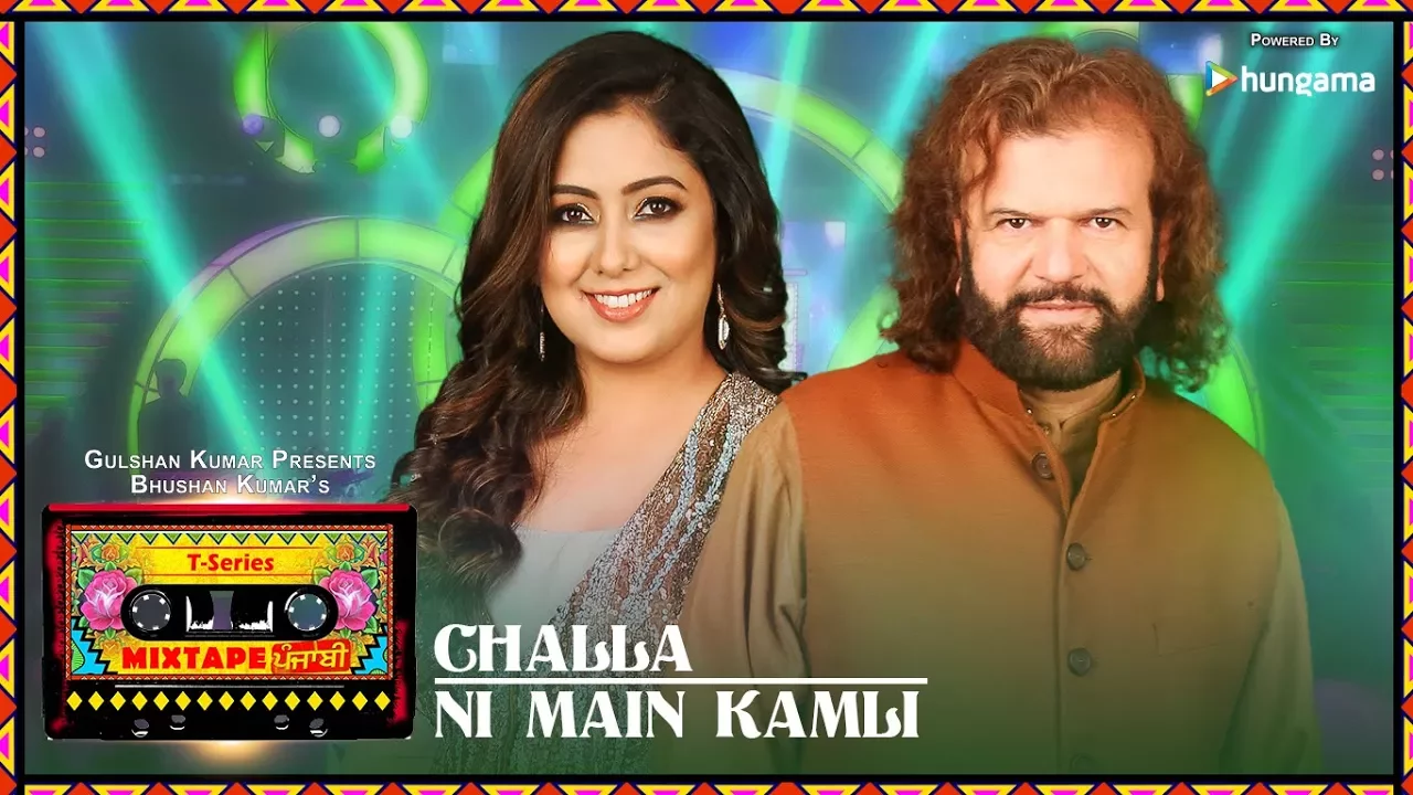 T-Series Mixtape Punjabi: Challa /Ni Main Kamli (Video)|Hans Raj Hans Harshdeep Kaur | Bhushan Kumar background