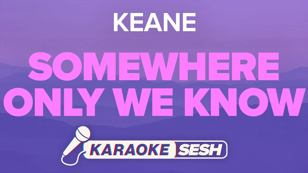 Keane - Somewhere Only We Know (Karaoke) background