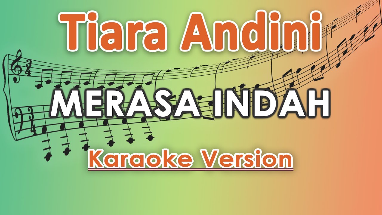 Tiara Andini - Merasa Indah (Karaoke Lirik Tanpa Vokal) by regis background