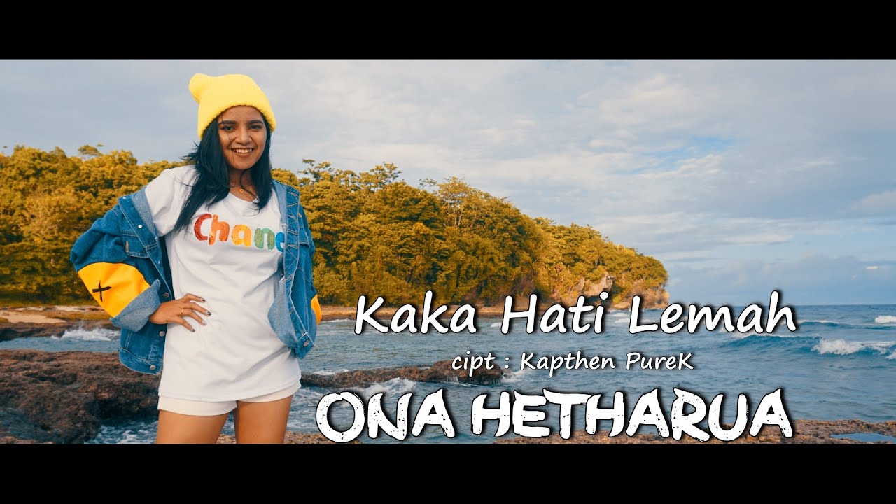 KAKA HATI LEMAH - ONA HETHARUA background