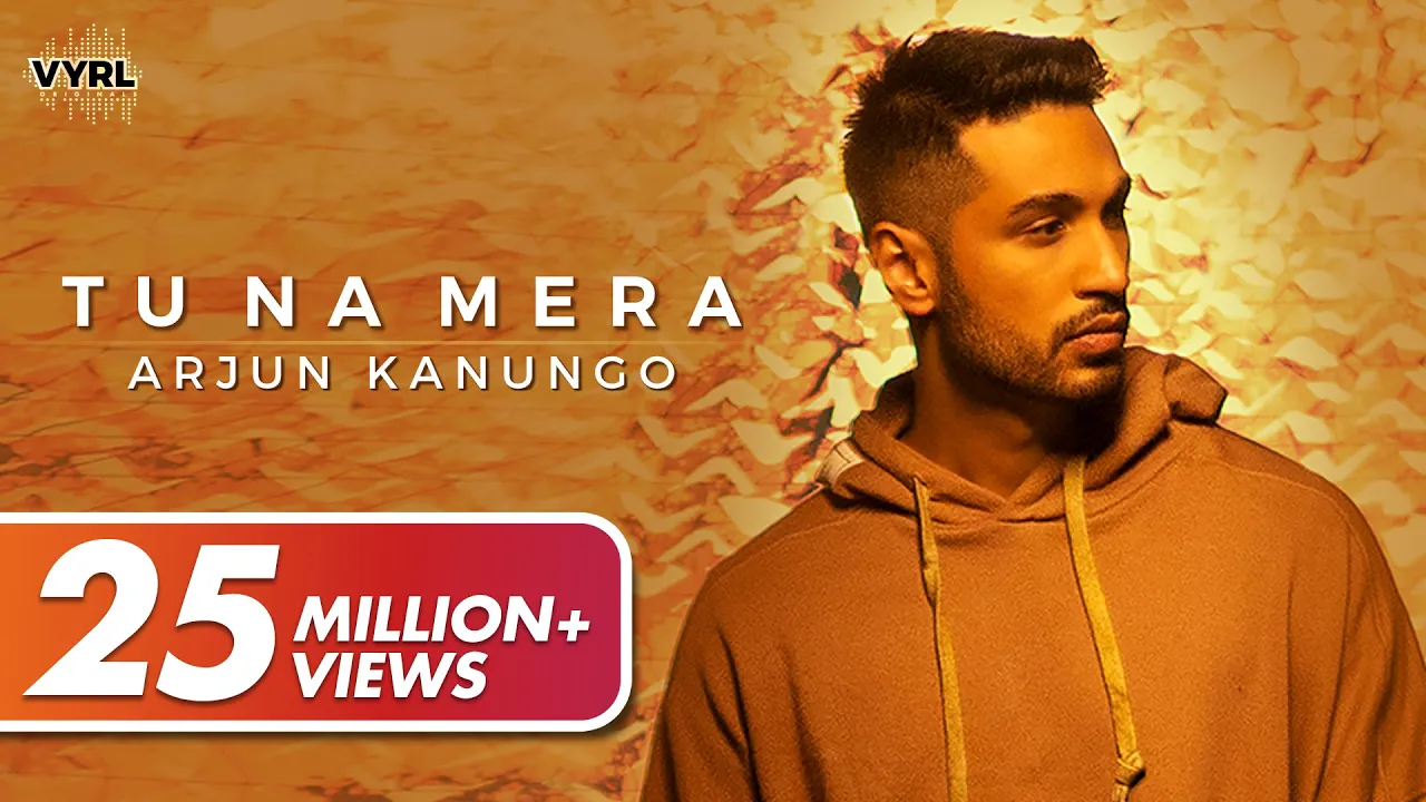 Tu Na Mera (Official Video) Arjun Kanungo | Carla Dennis | Sad Song 2020 | VYRL Originals background