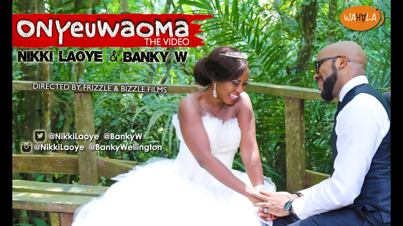 Nikki Laoye & Banky W - Onyeuwaoma (Official Video) background