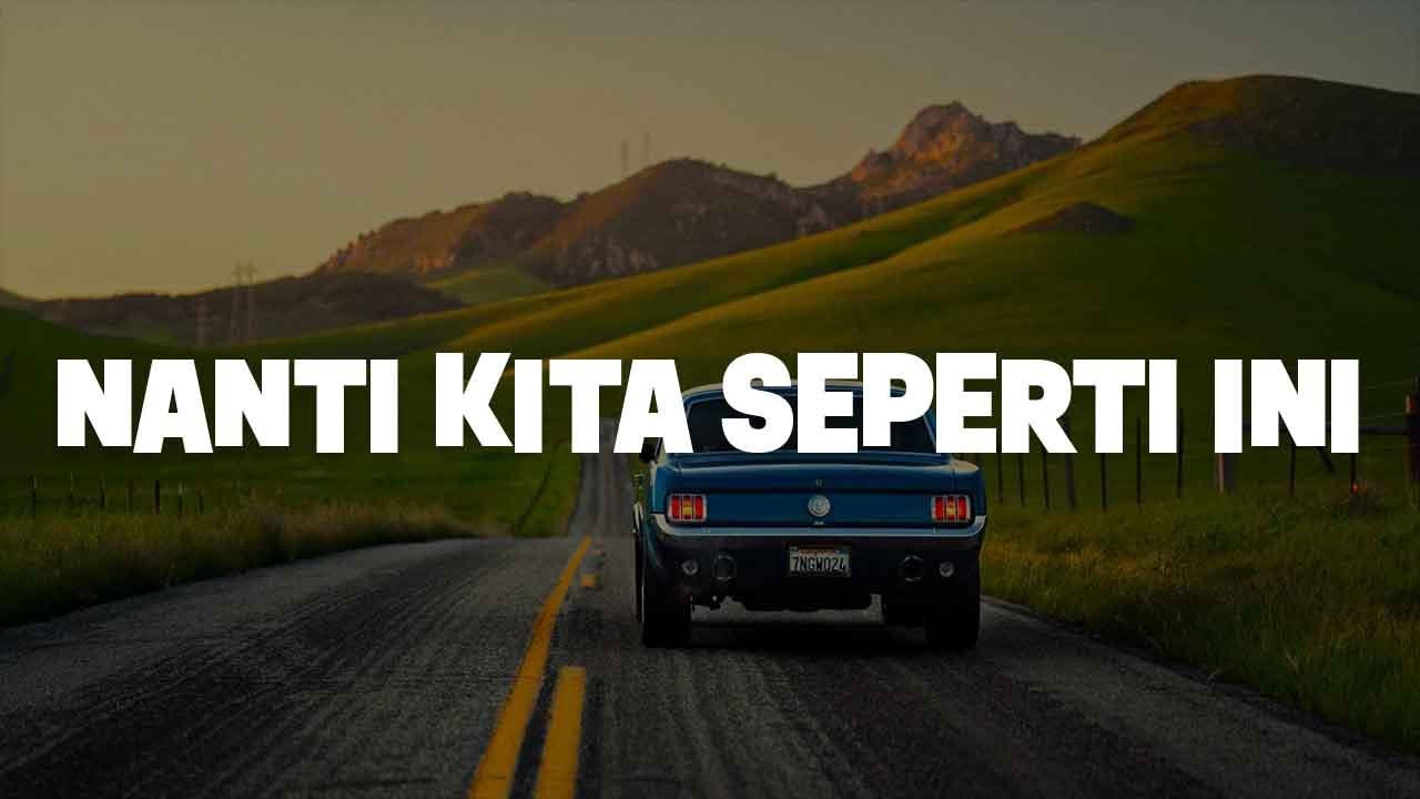 Batas Senja - Nanti Kita Seperti Ini (Lirik)