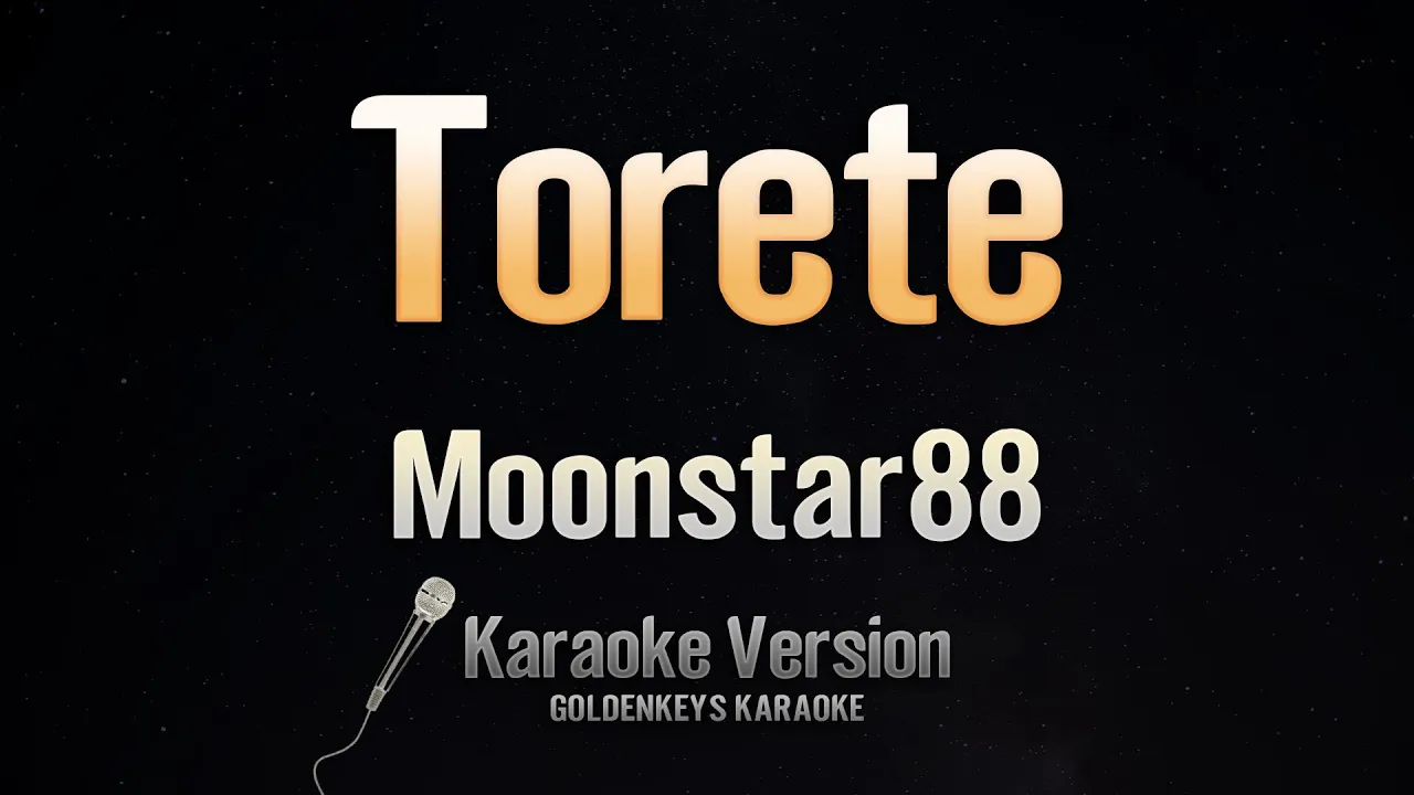 Torete - Moonstar88 (Karaoke)