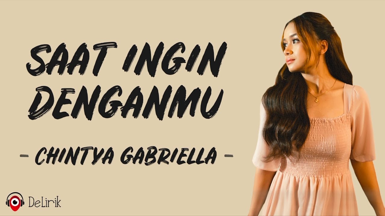 Saat Ingin Denganmu - Chintya Gabriella (Lirik Lagu)