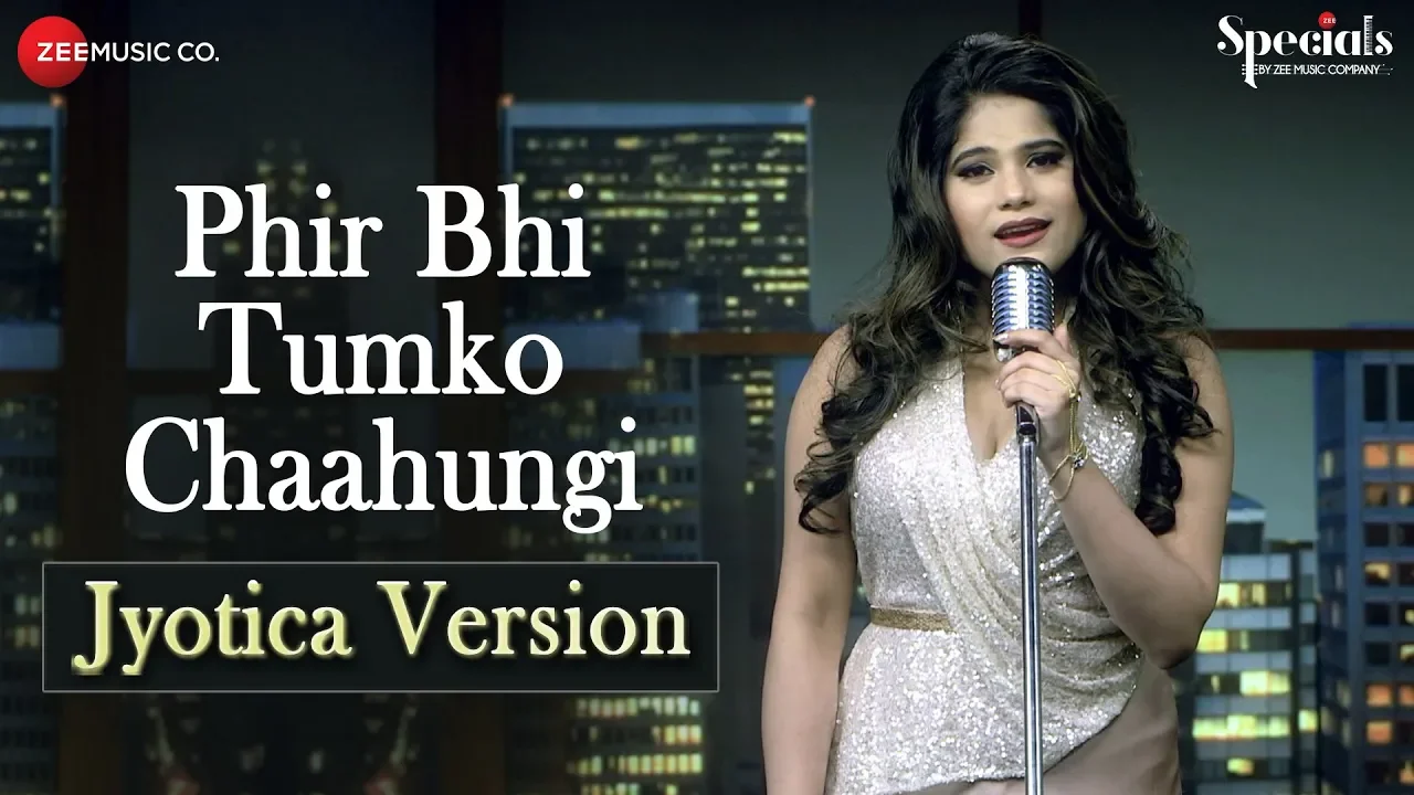 Phir Bhi Tumko Chaahungi – Jyotica Version | Jyotica Tangri | Specials by Zee Music Co. background