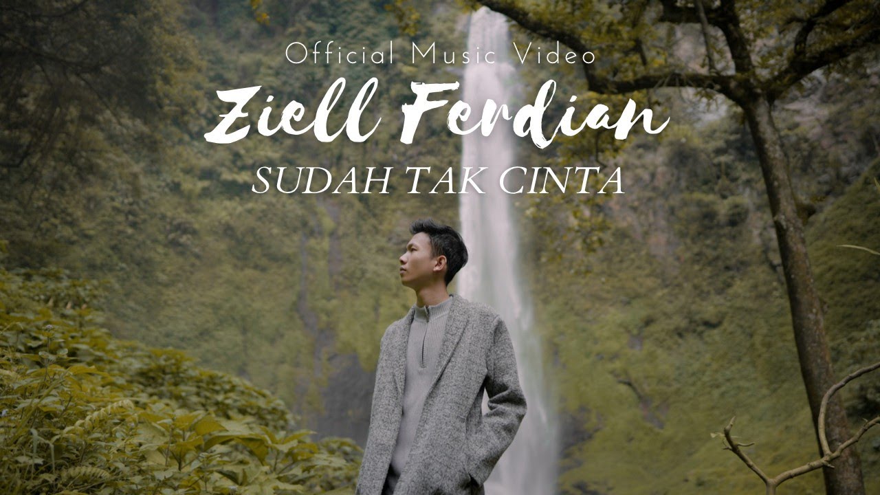 Ziell Ferdian - Sudah Tak Cinta (Official Music Video) backdrop