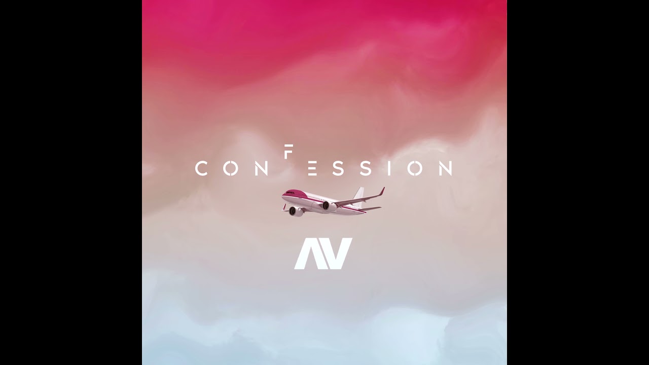 AV - CONFESSION (AUDIO VIDEO) background