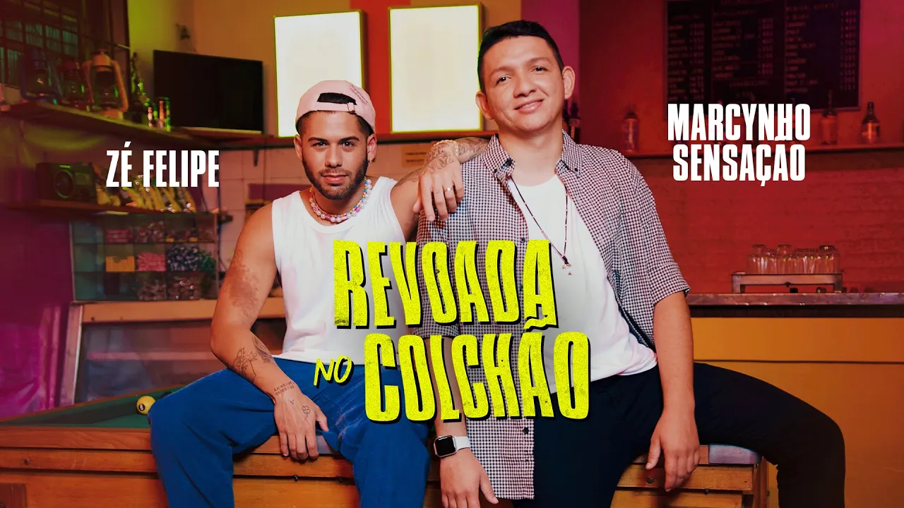 Zé Felipe e Marcynho Sensação - Revoada No Colchão (Videoclipe Oficial)