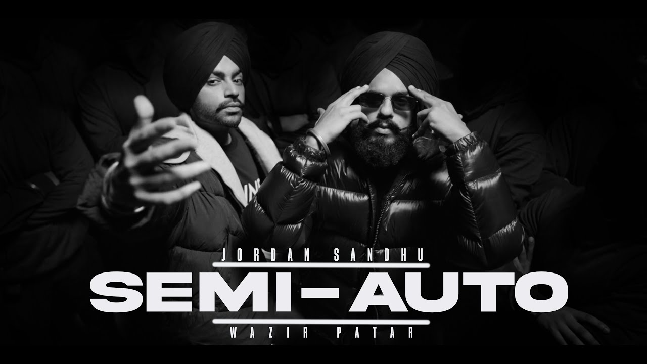 Semi Auto (Official Video) Jordan Sandhu ft. Wazir Patar | Latest Punjabi Songs 2023 | New Punjabi