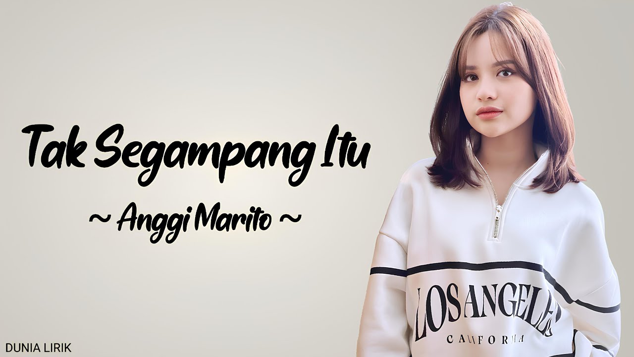 Anggi Marito - Tak Segampang Itu (Lirik) background