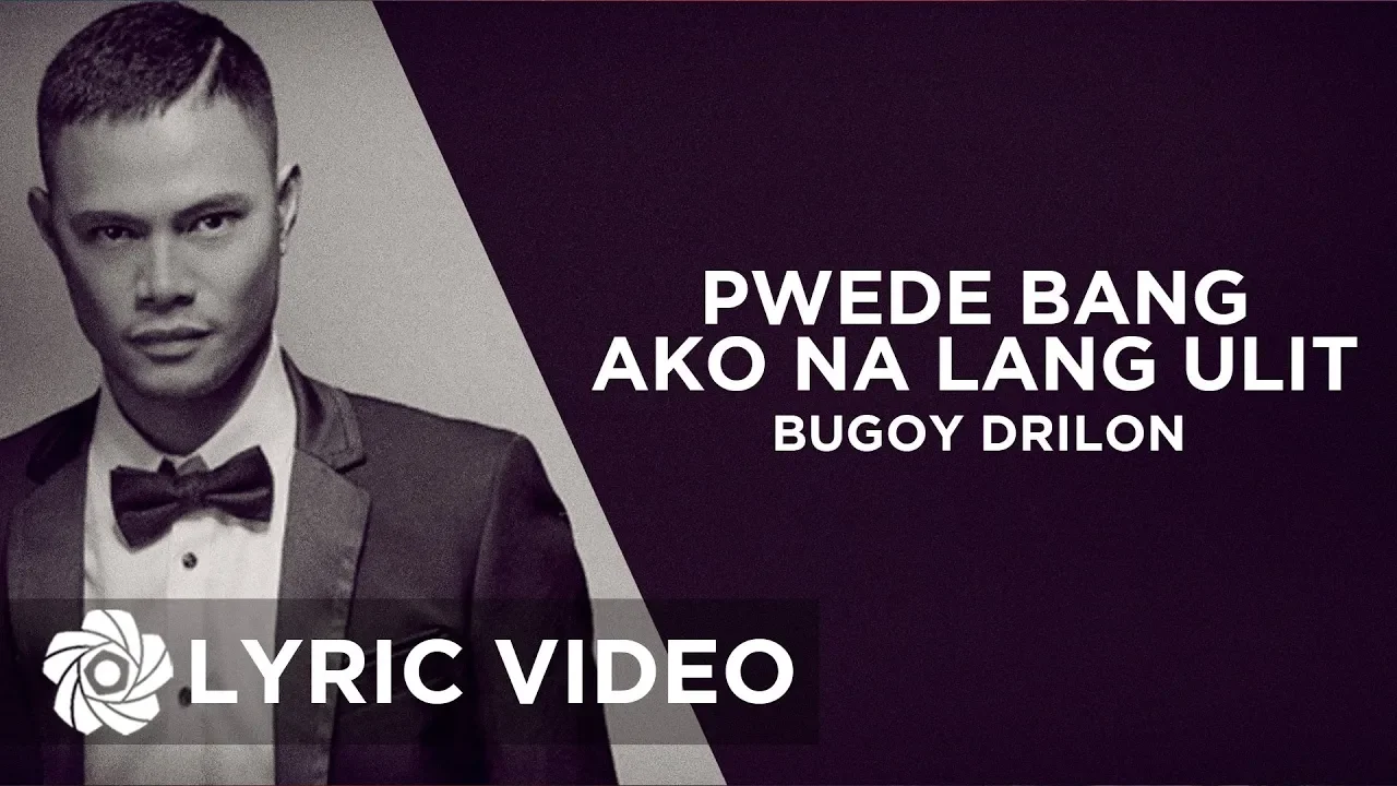 Pwede Bang Ako Na Lang Ulit - Bugoy Drilon (Lyrics) backdrop