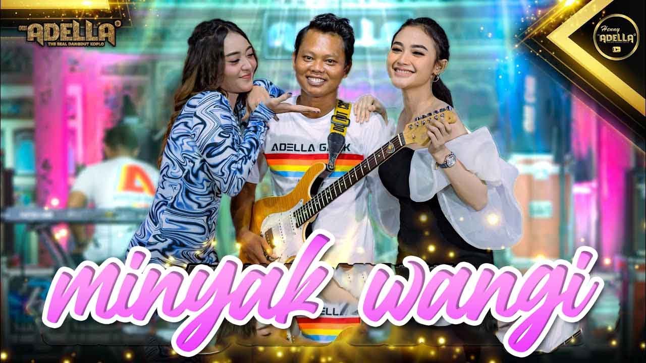 MINYAK WANGI - Difarina Indra Adella ft Arlida Putri Adella - OM ADELLA background