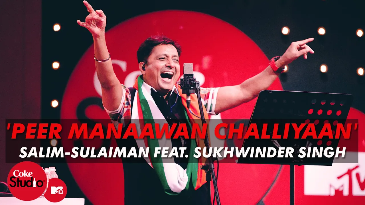 'Peer Manaawan Challiyaan' - Salim-Sulaiman Feat. Sukhwinder Singh - Coke Studio@MTV Season 4