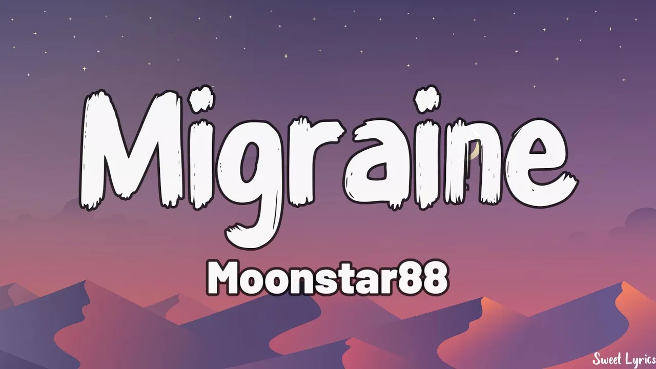 Migraine (Lyrics) - Moonstar88 background