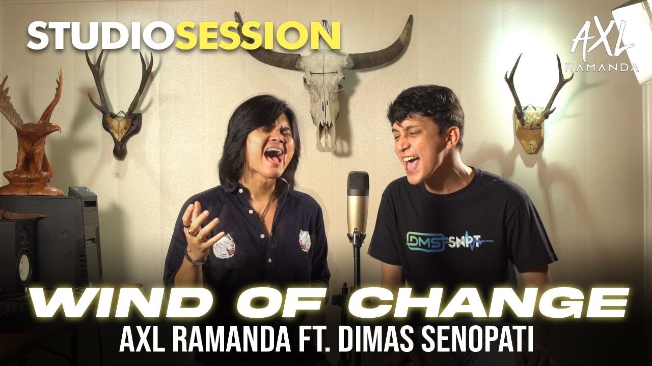 WIND OF CHANGE (COVER) - AXL RAMANDA FEAT. DIMAS SENOPATI | STUDIO SESSION background