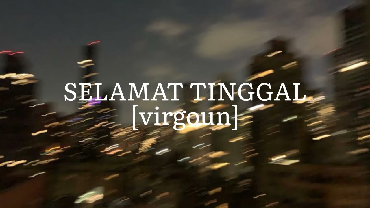 Virgoun Feat.Audy - Selamat Tinggal {Lyrics.Lirik}๐ถ background