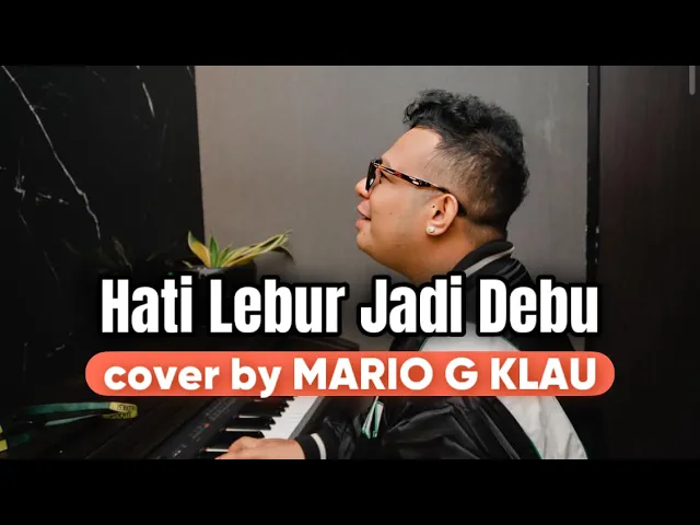 Mario G Klau - Hati Lebur Jadi Debu ( Hany Satu ) Cover . Nostalgia Song background