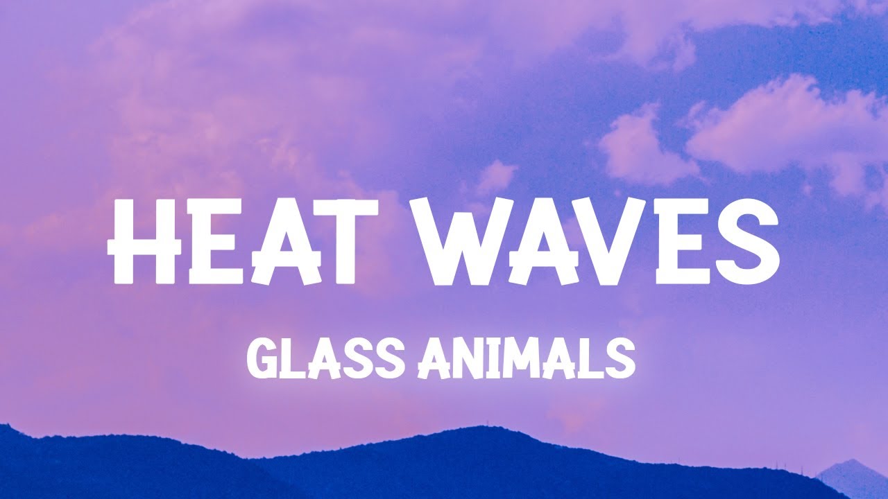 Glass Animals - Heat Waves (Slowed Lyrics) background