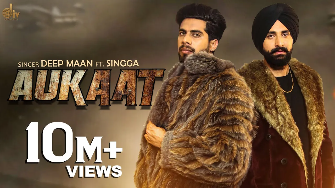 New Punjabi Songs 2021 | Aukaat (Full Video) Deep Maan Ft. Singga |Ed Amrz|Div Records |Coin Digital background