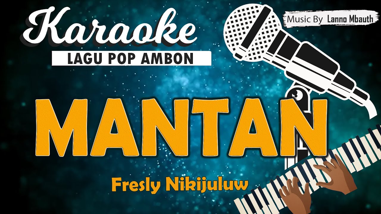 Karaoke MANTAN - Fresly Nikijuluw // Music By Lanno Mbauth backdrop