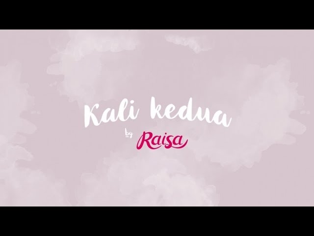 Raisa - Kali Kedua (Official Lyric Video) background
