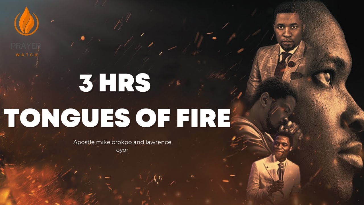 3 HRS TONGUES OF FIRE || APOSTLE MIKE OROKPO AND LAWRENCE OYOR (2023) | Watch on Movi47