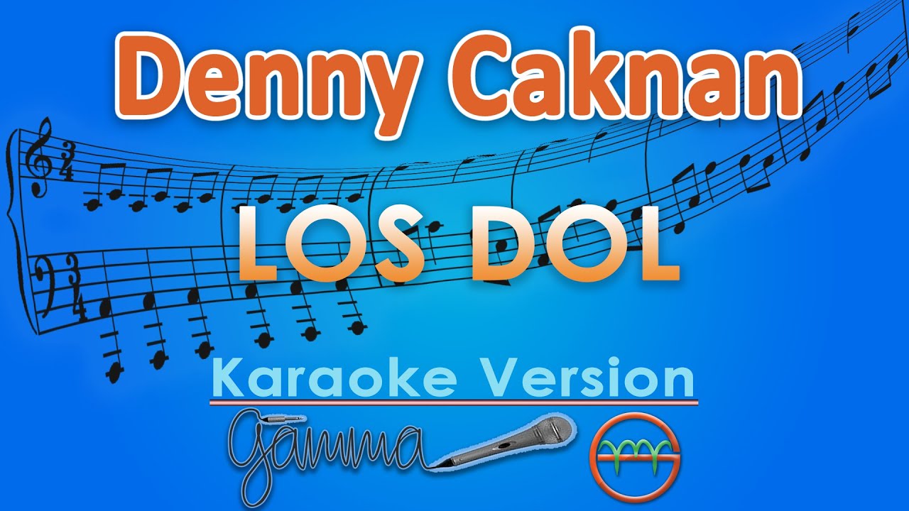 Denny Caknan - Los Dol (Karaoke) | GMusic