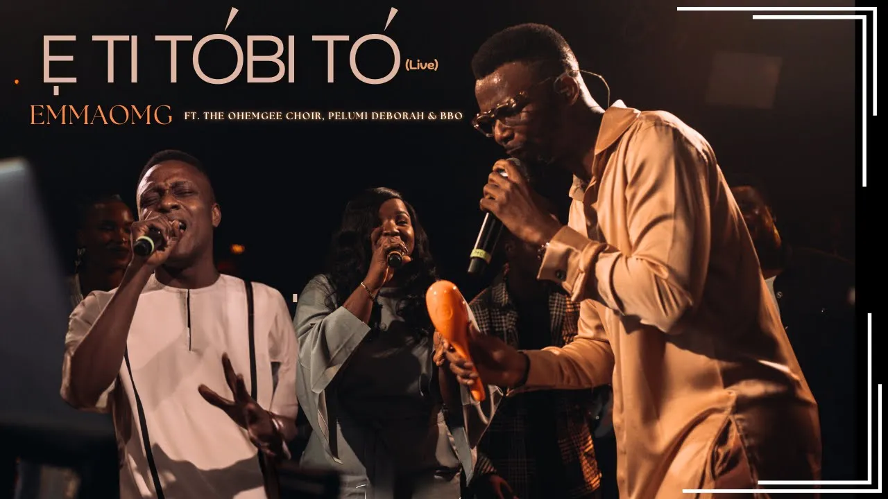 E ti tobi to (Live)| EmmaOMG ft The OhEmGee Choir, @pelumi.deborah and @Officialbbo