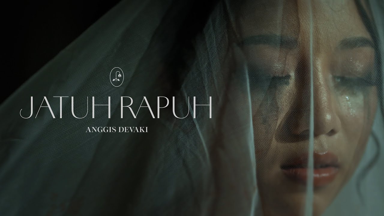 ANGGIS DEVAKI - JATUH RAPUH (OFFICIAL MUSIC VIDEO) background