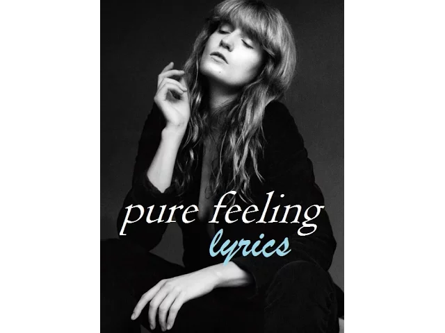 Florence + The Machine - Pure Feeling (Lyrics) background