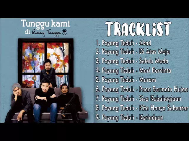 Payung Teduh - Ruang Tunggu || Album Baru 2017 - 2018 poster — similar to Payung Teduh - Live and Loud Full Album Terbaik 2022