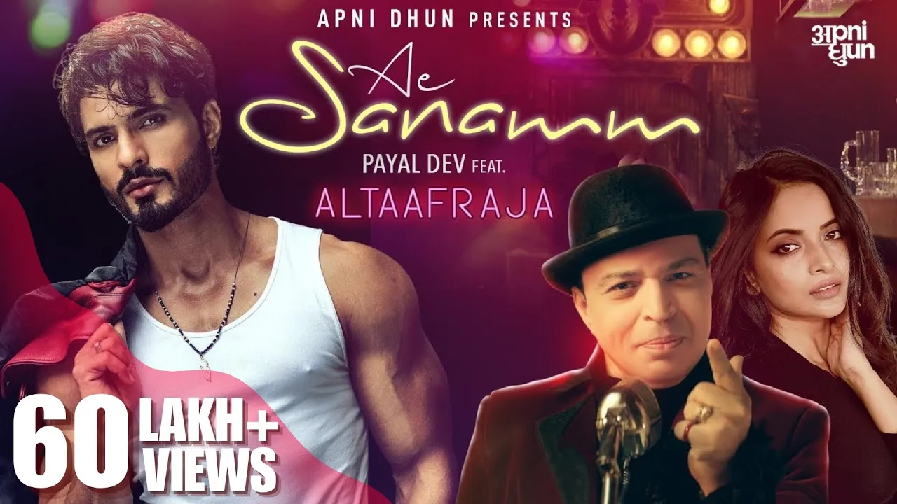 Ae Sanamm - Official Video | AltaafRaja | Payal Dev | Kunaal Vermaa | Apni Dhun | Sad Song