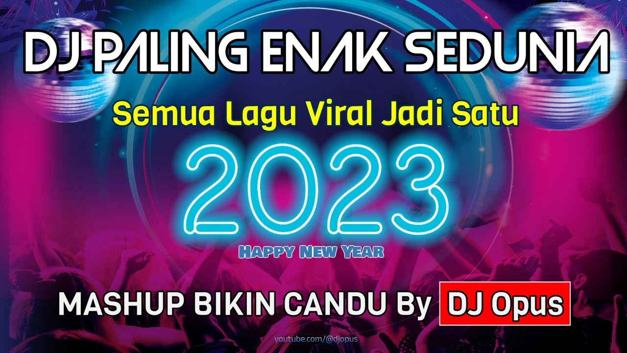 DJ TAHUN BARU 2023 PALING ENAK SEDUNIA | By DJ Opus poster — similar to DJ GAUN MERAH SONIA REMIX TERBARU FULL BASS - DJ Opus