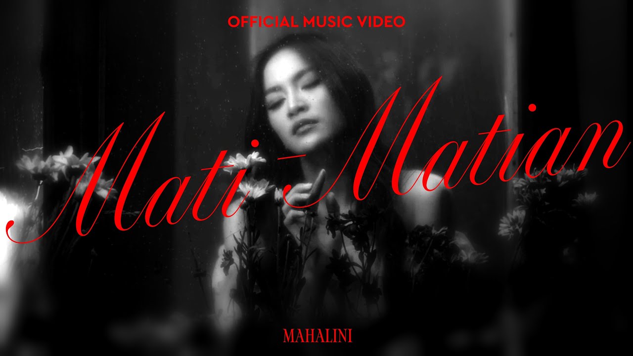 MAHALINI - MATI MATIAN (OFFICIAL MUSIC VIDEO) background